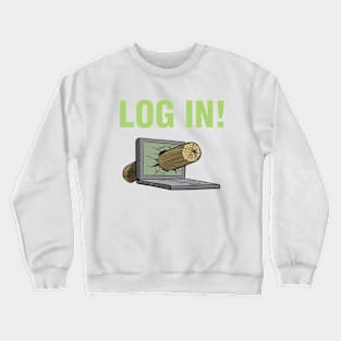 Log In Crewneck Sweatshirt